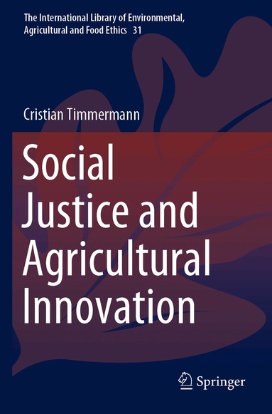Cristian Timmermann - Social Justice and Agricultural Innovation, Häftad