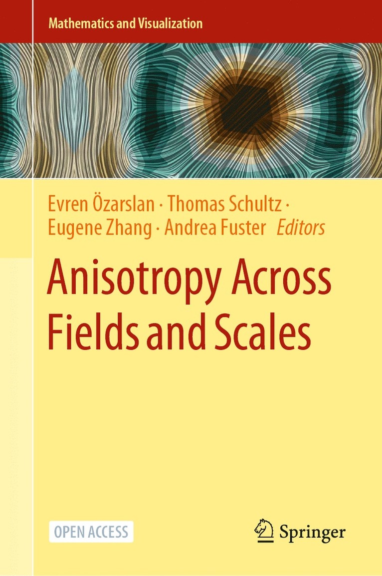 Evren Özarslan, Thomas Schultz, Eugene Zhang, Andrea Fuster, Evren Ozarslan - Anisotropy Across Fields and Scales, Inbunden