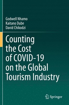 bokomslag Counting the Cost of COVID-19 on the Global Tourism Industry