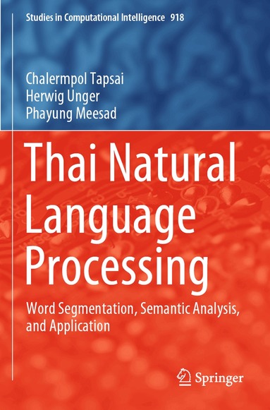 Chalermpol Tapsai, Herwig Unger, Phayung Meesad - Thai Natural Language Processing, Häftad