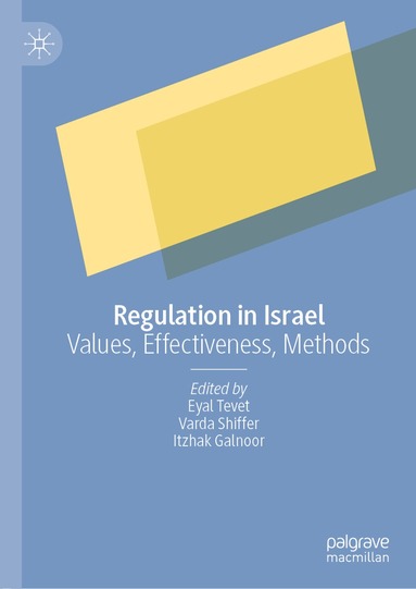 Eyal Tevet, Varda Shiffer, Itzhak Galnoor - Regulation in Israel, Inbunden
