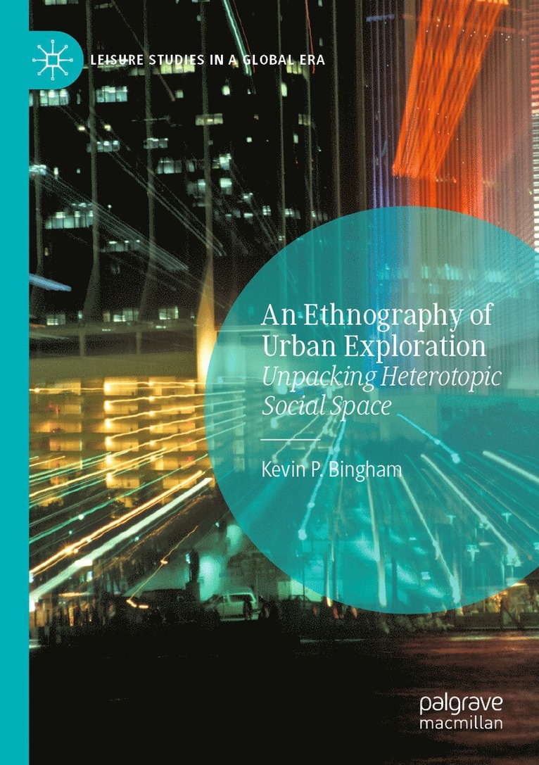 Kevin P. Bingham - Ethnography of Urban Exploration, Häftad