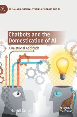 bokomslag Chatbots and the Domestication of AI