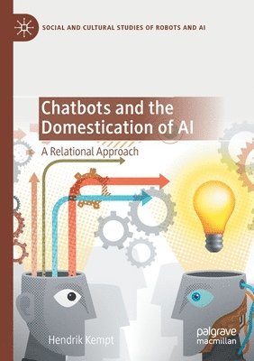 bokomslag Chatbots and the Domestication of AI