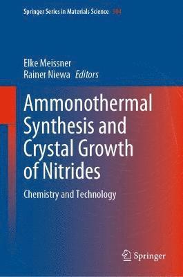 Ammonothermal Synthesis and Crystal Growth of Nitrides 1