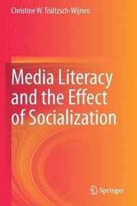 bokomslag Media Literacy and the Effect of Socialization