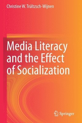 Media Literacy and the Effect of Socialization 1