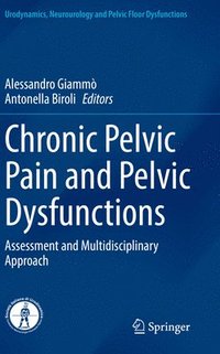 bokomslag Chronic Pelvic Pain and Pelvic Dysfunctions