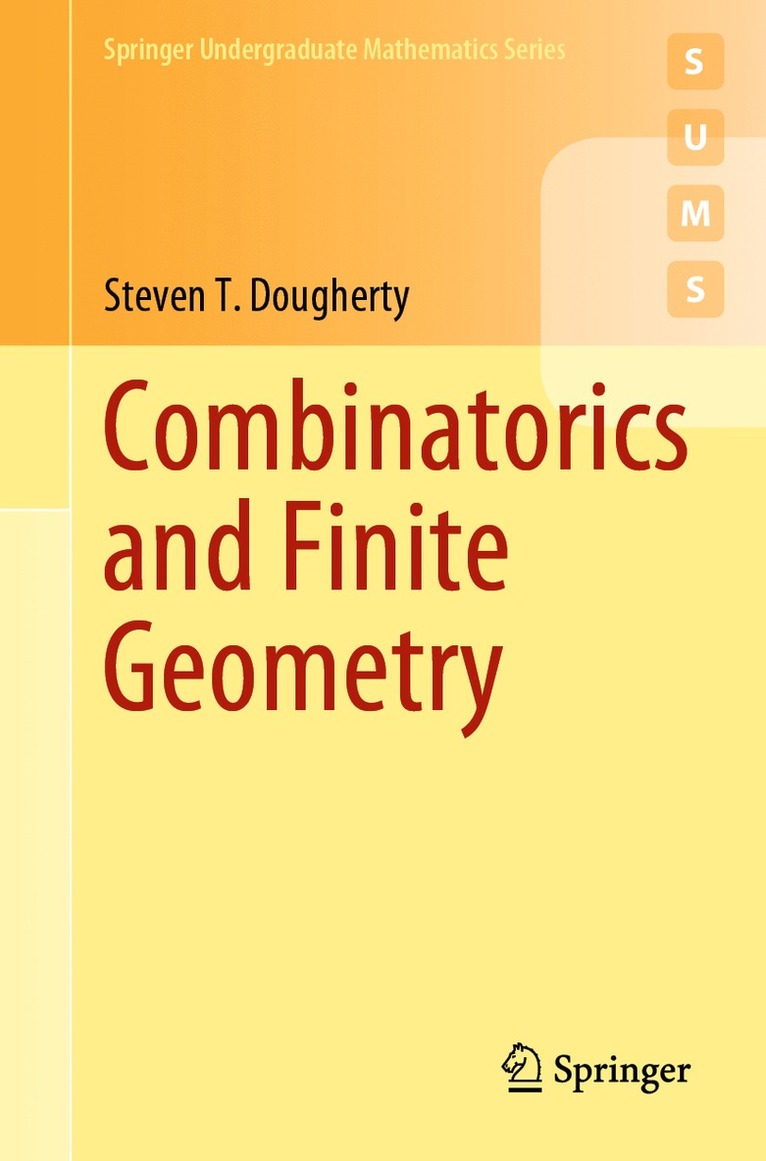 Steven T. Dougherty - Combinatorics and Finite Geometry, Häftad