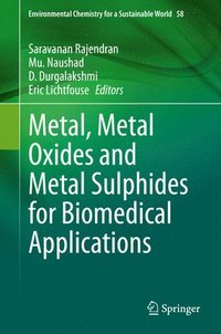 bokomslag Metal, Metal Oxides and Metal Sulphides for Biomedical Applications