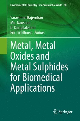 Metal, Metal Oxides and Metal Sulphides for Biomedical Applications 1