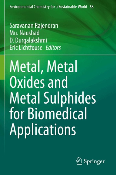 Saravanan Rajendran, Mu. Naushad, D. Durgalakshmi, Eric Lichtfouse - Metal, Metal Oxides and Metal Sulphides for Biomedical Applications, Häftad