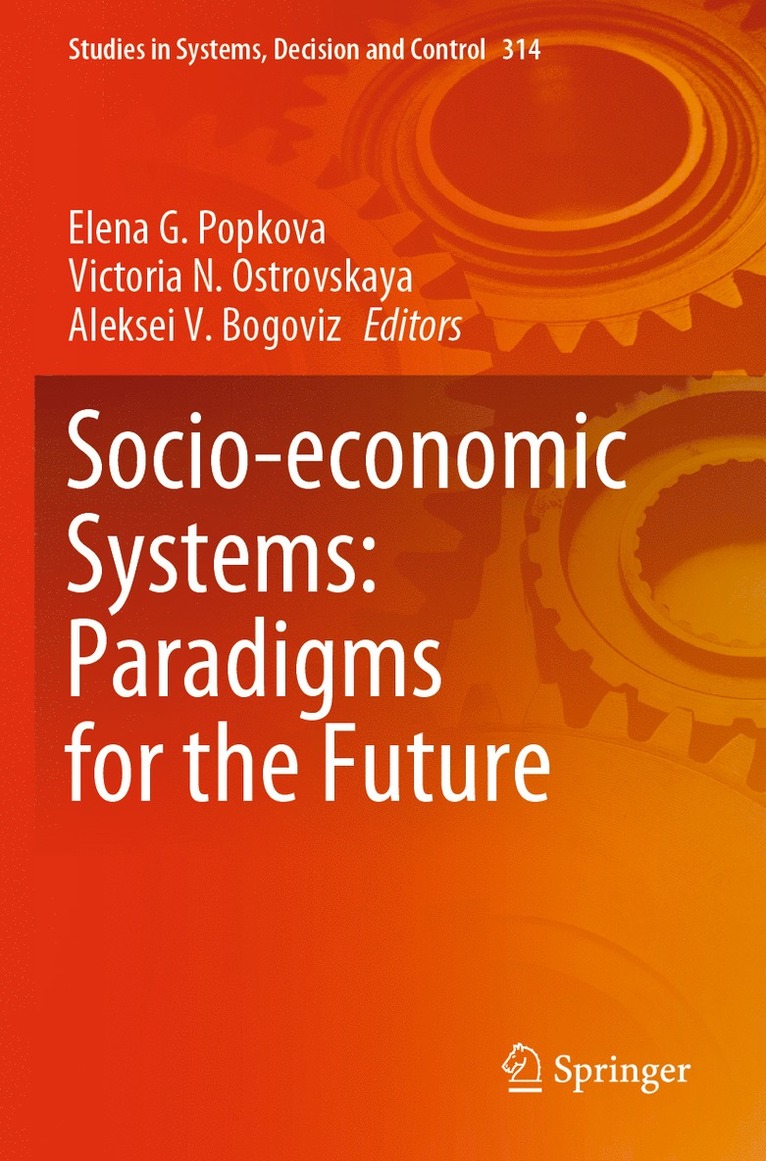 Elena G. Popkova, Victoria N. Ostrovskaya, Aleksei V. Bogoviz - Socio-economic Systems: Paradigms for the Future, Häftad