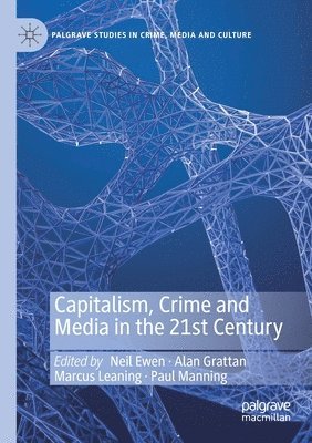 bokomslag Capitalism, Crime and Media in the 21st Century