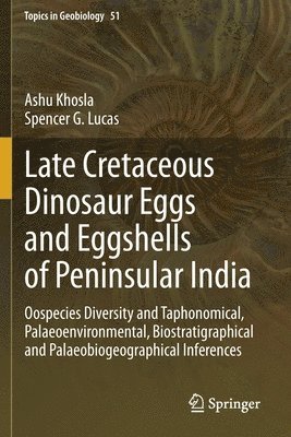 bokomslag Late Cretaceous Dinosaur Eggs and Eggshells of Peninsular India