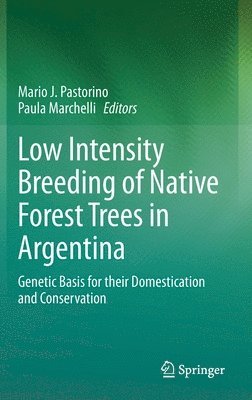 Low Intensity Breeding of Native Forest Trees in Argentina 1
