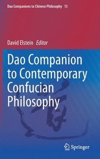 bokomslag Dao Companion to Contemporary Confucian Philosophy