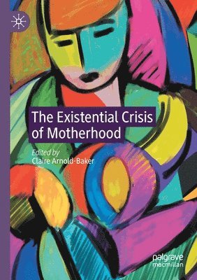 bokomslag Existential Crisis of Motherhood