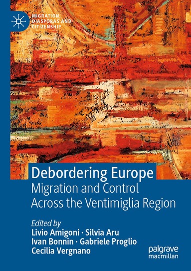Livio Amigoni, Silvia Aru, Ivan Bonnin, Gabriele Proglio, Cecilia Vergnano - Debordering Europe, Häftad