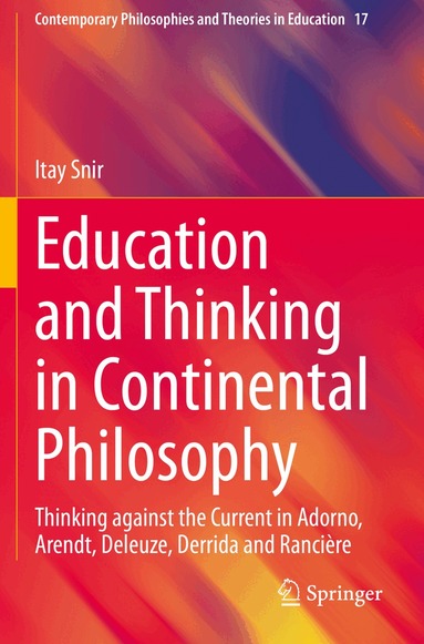 Itay Snir - Education and Thinking in Continental Philosophy, Häftad
