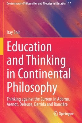 bokomslag Education and Thinking in Continental Philosophy