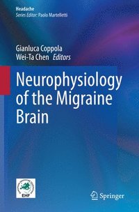 bokomslag Neurophysiology of the Migraine Brain
