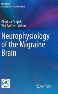 bokomslag Neurophysiology of the Migraine Brain