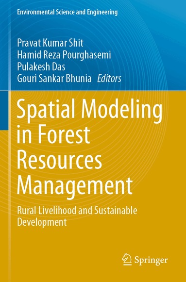 Pravat Kumar Shit, Hamid Reza Pourghasemi, Pulakesh Das, Gouri Sankar Bhunia - Spatial Modeling in Forest Resources Management, Häftad