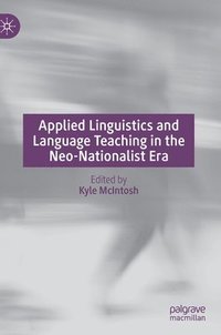 bokomslag Applied Linguistics and Language Teaching in the Neo-Nationalist Era