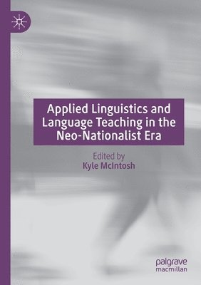 Applied Linguistics and Language Teaching in the Neo-Nationalist Era 1