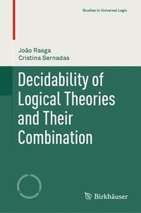 bokomslag Decidability of Logical Theories and Their Combination