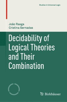 Decidability of Logical Theories and Their Combination 1