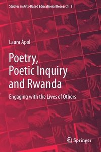 bokomslag Poetry, Poetic Inquiry and Rwanda