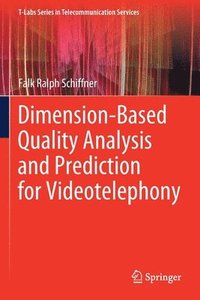 bokomslag Dimension-Based Quality Analysis and Prediction for Videotelephony