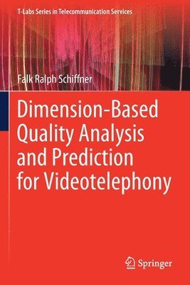 Dimension-Based Quality Analysis and Prediction for Videotelephony 1