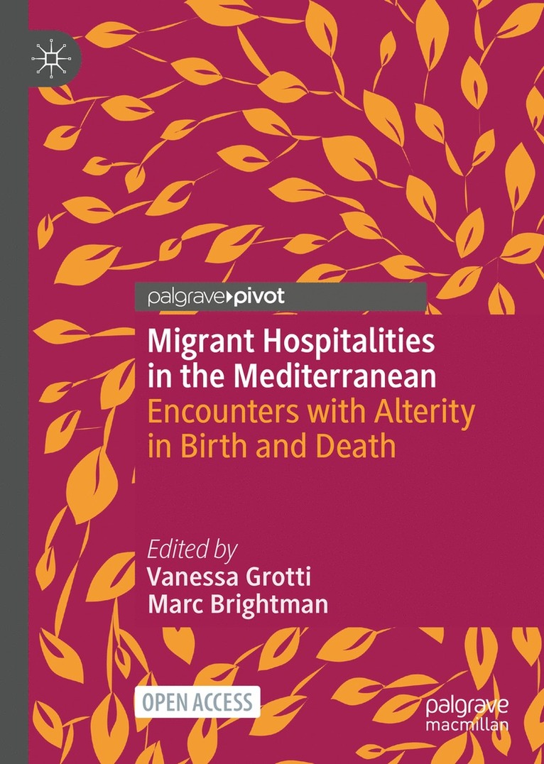 Vanessa Grotti, Marc Brightman - Migrant Hospitalities in the Mediterranean, Inbunden