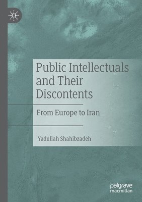 Public Intellectuals and Their Discontents 1