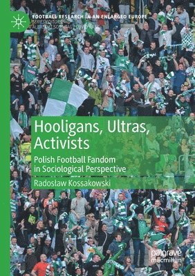 bokomslag Hooligans, Ultras, Activists