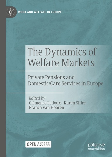 Clémence Ledoux, Karen Shire, Franca van Hooren - Dynamics of Welfare Markets, Inbunden