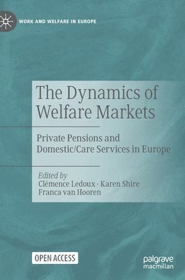 Clémence Ledoux, Karen Shire, Franca van Hooren, Clemence Ledoux, Clémence LeDoux - Dynamics of Welfare Markets, Inbunden