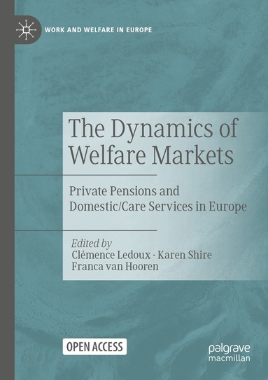 Clémence Ledoux, Karen Shire, Franca van Hooren - Dynamics of Welfare Markets, Häftad