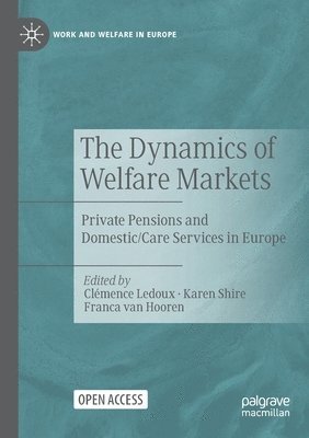 bokomslag The Dynamics of Welfare Markets