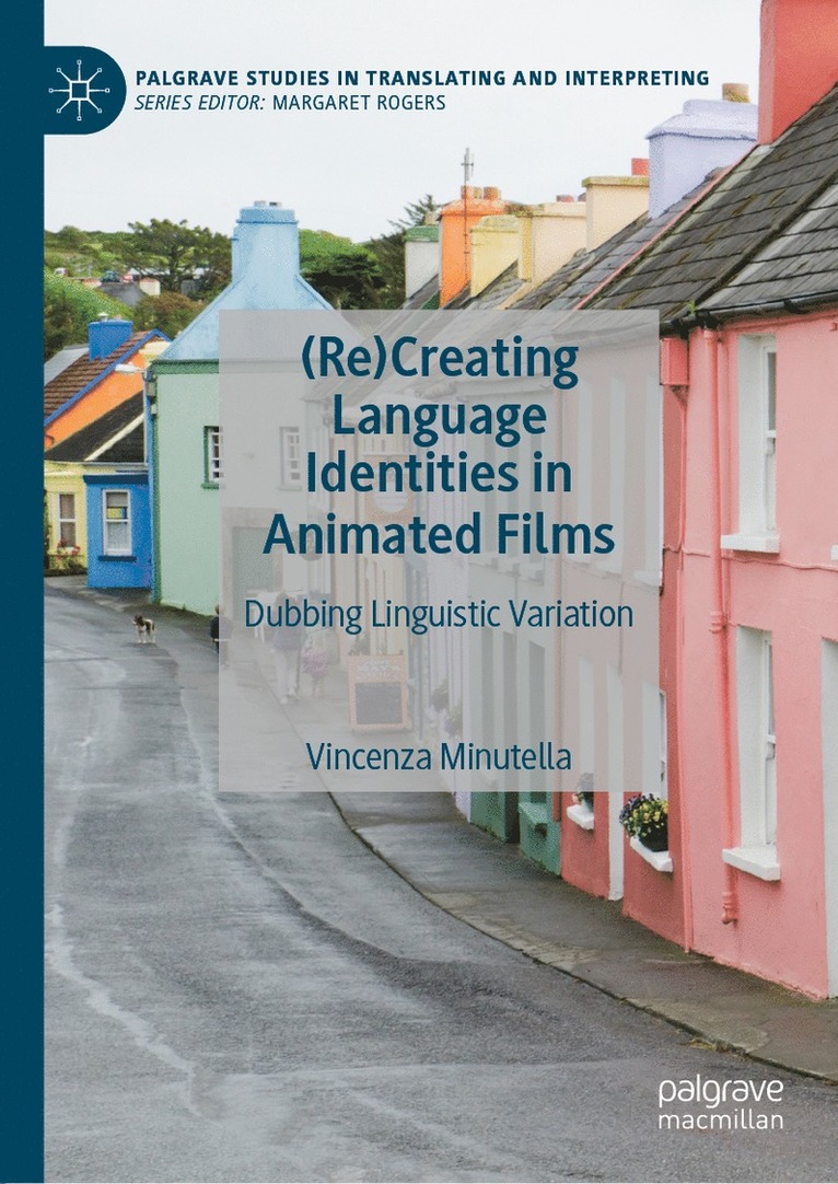 Vincenza Minutella - (Re)Creating Language Identities in Animated Films, Inbunden