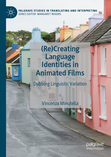 bokomslag (Re)Creating Language Identities in Animated Films