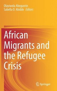 bokomslag African Migrants and the Refugee Crisis