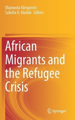bokomslag African Migrants and the Refugee Crisis