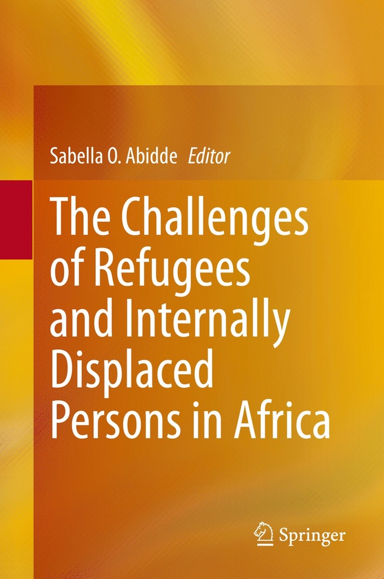 Sabella O. Abidde - Challenges of Refugees and Internally Displaced Persons in Africa, Inbunden