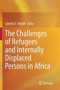 bokomslag The Challenges of Refugees and Internally Displaced Persons in Africa