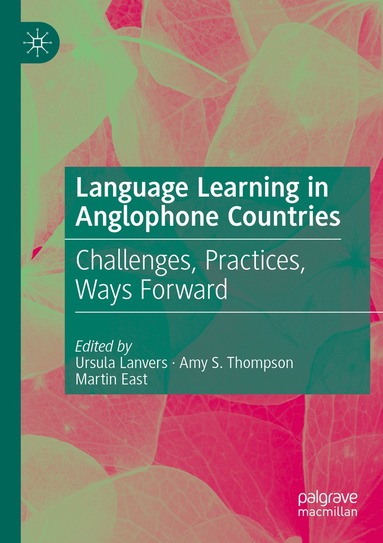 Ursula Lanvers, Amy S. Thompson, Martin East - Language Learning in Anglophone Countries, Häftad