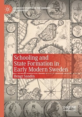 bokomslag Schooling and State Formation in Early Modern Sweden